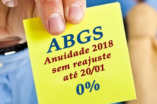 Prazo para pagar a anuidade 2018 da ABGS com valores de 2017 termina esta semana. Não perca!