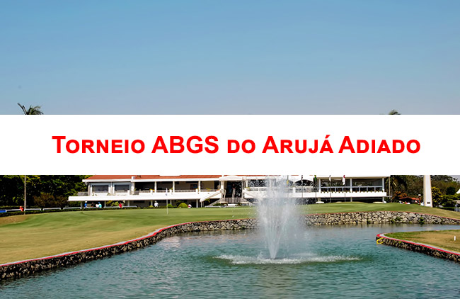 Torneio ABGS do Arujá adiado devido à pandemia de coronavírus (Covid-19)