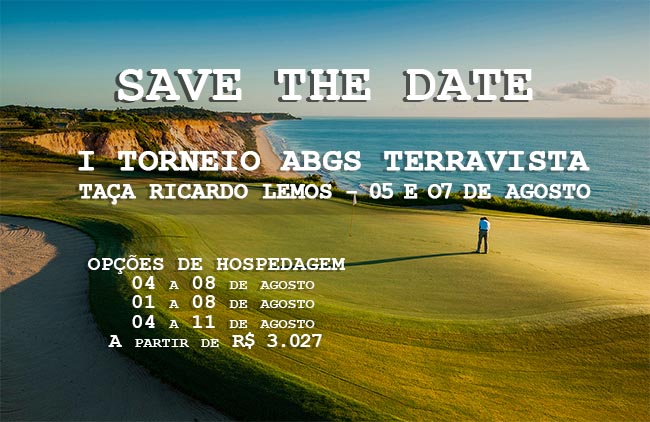 Esse você não pode perder: I Torneio ABGS Terravista Golf Course – Taça Ricardo Lemos