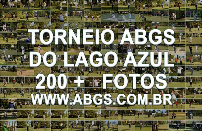 Veja mais de 200 imagens exclusivas do Torneio ABGS do Lago Azul GC
