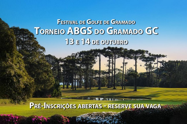 Reserve sua vaga para o Torneio ABGS do Gramado Golf Club, dias 13 e 14 de outubro