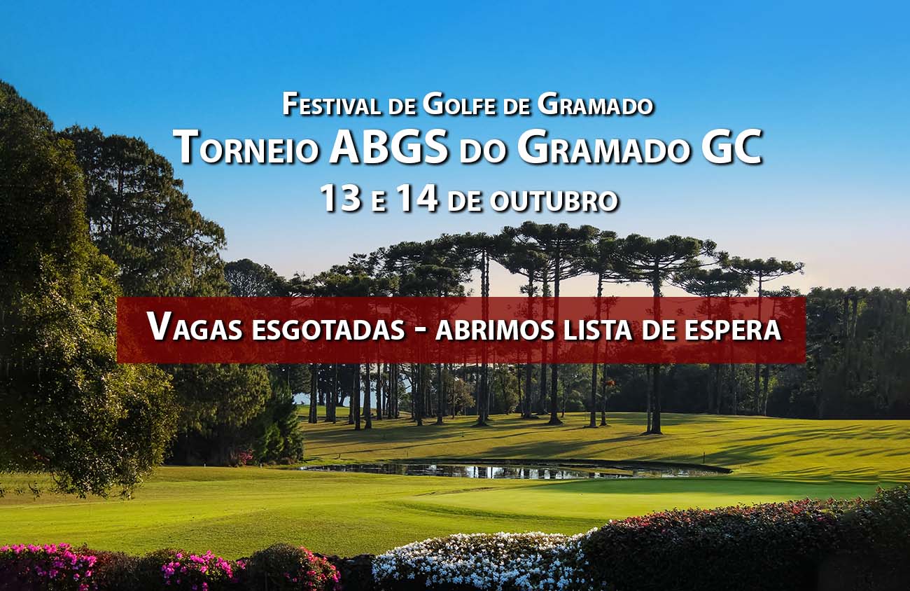 Vagas esgotadas para o Torneio ABGS do Gramado Golf Club, dias 13 e 14 de outubro