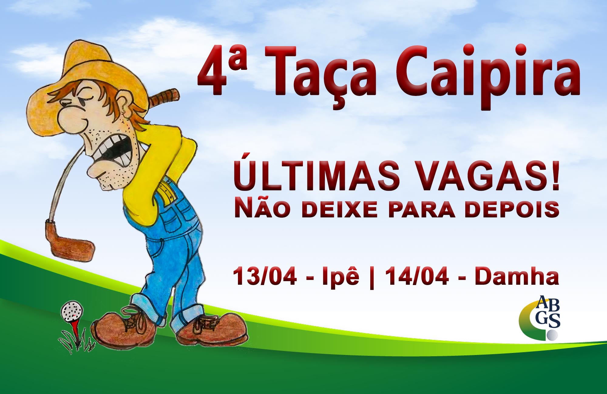 Ainda dá tempo de participar da Taça Caipira, em dois dos melhores campos do Brasil